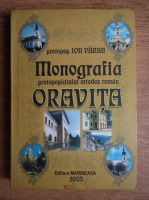 Ion Varan - Monografia protopopiatului ortodox roman Oravita