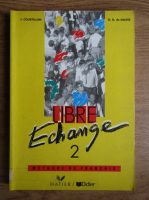 J. Courtillon - Libre Echange (volumul 2)
