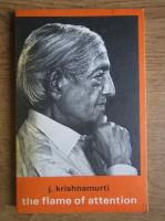 J. Krishnamurti - The flame of attention