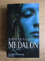 Jennifer Fallon - Medalon. The demon child trilogy (volumul 1)