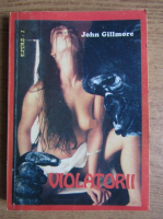 John Gillmore - Violatorii