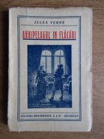 Jules Verne - Arhipelagul in flacari (1925)