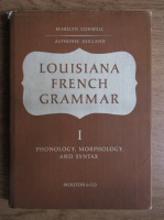 Marilyn J. Conwell - Louisiana french grammar. Phonology, morphology and syntax