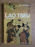 Max Kaltenmark - Lao tseu et le taoisme