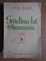 Mihail Serban - Gradina lui Dumnezeu (1940)