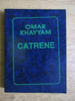 Omar Khayyam - Catrene