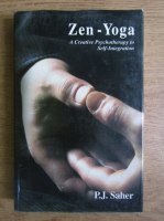 P. J. Saher - Zen-Yoga. A creative psychotherapy to self-integration