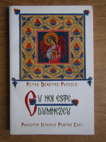 Petru Demetru Popescu - Cu noi este Dumnezeu 