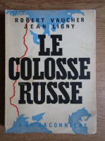 Robert Vaucher - Le colosse russe (1944)