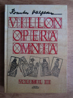 Romulus Vulpescu - Villon, Opera omnia (volumul 2)