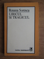 Roxana Sorescu - Liricul si tragicul