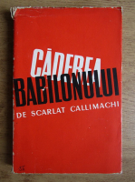 Scarlat Callimachi - Caderea Babilonului