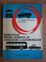 V. Constantinescu - Indrumator pentru normele de exploatare a automobilelor
