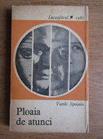 Anticariat: Vasile Spoiala - Ploaia de atunci