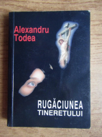 Alexandru Todea - Rugaciunea tineretului