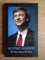 Anticariat: Bill Gates - Un optimist nerabdator