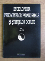 Dan Seracu - Enciclopedia fenomenelor paranormale si stiintelor oculte (volumul 1)