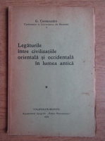 G. M. Cantacuzino - Legaturile intre civilizatiile orientala si occidentala in lumea antica (1929)