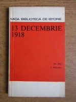 Anticariat: Gheorghe Unc - 13 decembrie 1918