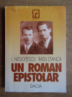 Anticariat: I. Negoitescu - Un roman epistolar