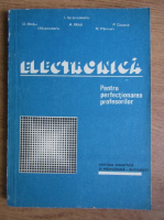 Ion Spanulescu - Electronica. Pentru perfectionarea profesorilor