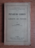 L. Dugas - Penseurs libres et liberte de pensee (1914)