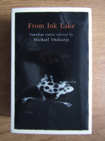 Michael Ondaatje - From Ink Lake