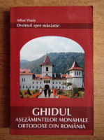 Anticariat: Mihai Vlasie - Drumuri spre manastiri. Ghidul asezamintelor monahale ortodoxe din Romania (contine harta)