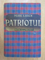 Anticariat: Pearl S. Buck - Patriotul (1939)