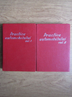 Petre Cristea - Practica automobilului (2 volume)