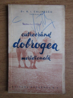 Raul Calinescu - Cutreerand Dobrogea Meridionala (1935)