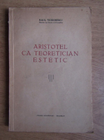 Raul Teodorescu - Aristotel ca teoretician estetic (1938)