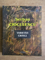 Serban Cioculescu - Varietati critice
