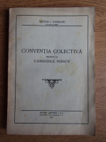 Victor I. Godeanu - Conventia colectiva relativa la conditiile muncii (1927)