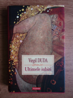 Virgil Duda - Ultimele iubiri