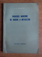 A.A. Cekanov - Procedee moderne de sudare a metalelor