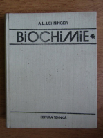 Anticariat: A. L. Lehninger - Biochimie (volumul 1)