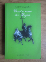 Anticariat: Andres Trapiello - Cand a murit don Quijote