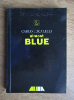 Anticariat: Carlo Lucarelli - Almost blue