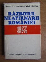 Constantin Cazanisteanu - Razboiul neatarnarii Romaniei 1877-1878
