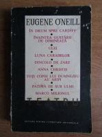 Eugene O Neill - Teatru (volumul 1)