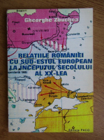 Gheorghe Zbuchea - Relatiile Romaniei cu sud estul european la inceputul secolului al XX-lea