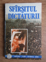 Anticariat: Ioan Scurtu - Sfarsitul dictaturii