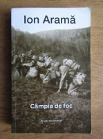 Ion Arama - Campia de foc