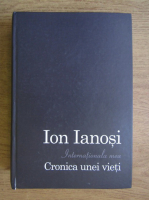 Ion Ianosi - Internationala mea. Cronica unei vieti