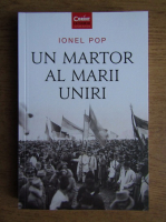 Anticariat: Ionel Pop - Un martor al Marii Uniri