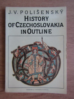 J. V. Polisensky - History of Czechoslovakia in Outline