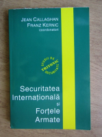 Jean Callaghan - Securitatea internationala si fortele armate