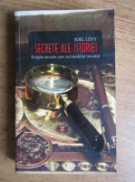 Anticariat: Joel Levy - Secrete ale istoriei. Fortele secrete care au modelat trecutul