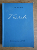 Liubov Solovtova - Giuseppe Verdi. Viata si opera